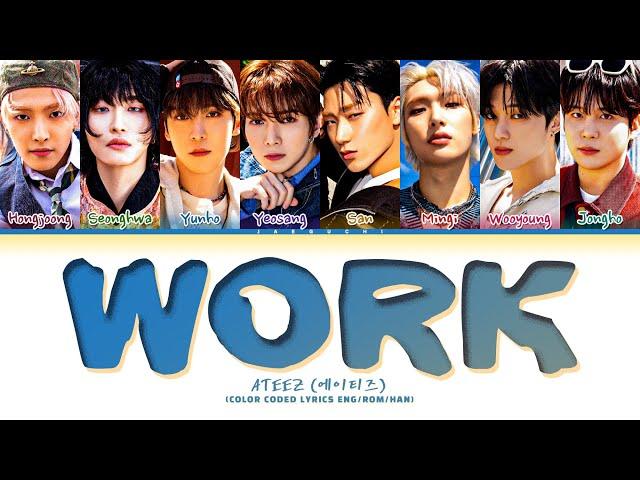 ATEEZ 'WORK' Lyrics (에이티즈 WORK 가사) (Color Coded Lyrics)