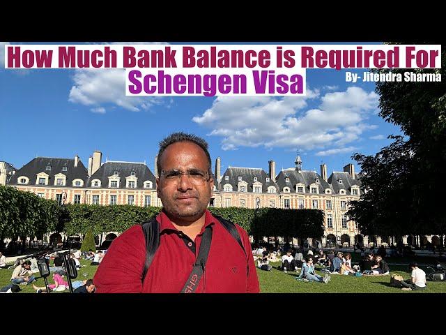 How Much Bank Balance Is Required For Schengen Visa Application