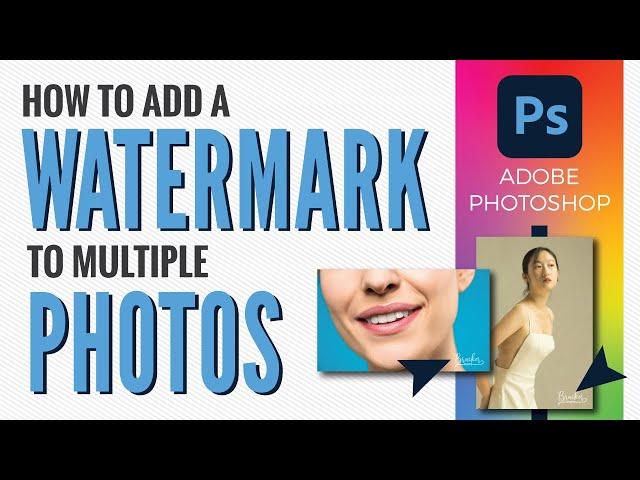 How to add watermarks to multiple photos automatically in Adobe Photoshop