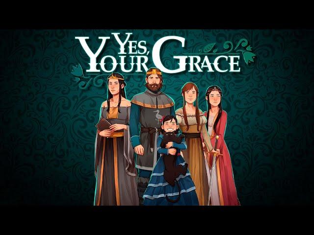 ДА, ВАША СВЕТЛОСТЬ ▶ Yes, Your Grace ▶ Стрим #1