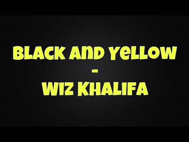 Black and yellow - Wiz Khalifa (clean lyrics)