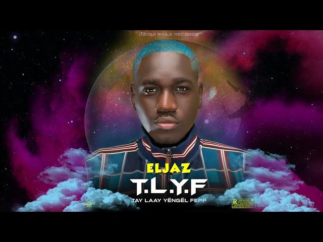 2 - Eljaz - Xalaat TV x Kef (T L Y F - The EP 2021) [Prod by Kef Keffie]