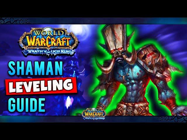 WOTLK Classic: Shaman Leveling Guide (Talents, Tips & Tricks, Rotation, Gear)