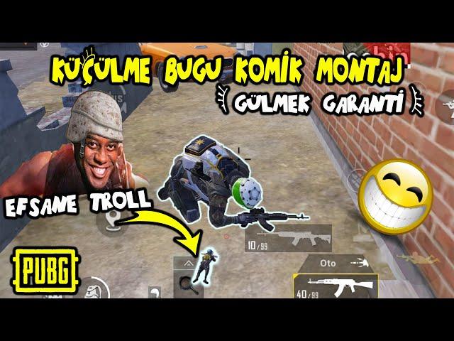 PUBG MOBİLE KÜÇÜLME BUGU - EFSANE TROLL - SOLO TÜRK PUBG KOMİK MONTAJ ( GÜLMEKTEN ÖLECEKSİN )