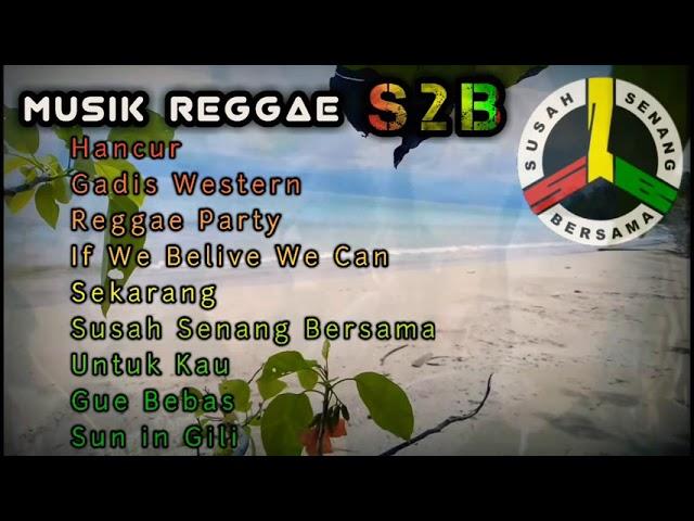 Reggae Musik S2B - susah senang bersama