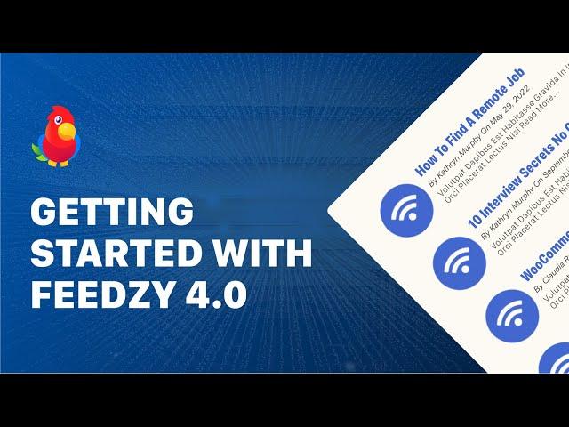 Feedzy RSS Feeds 4.0 Tutorial [2022]