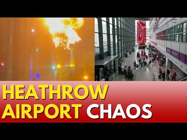 LIVE: London's Heathrow Airport Shuts Down For 24 Hours As Major Fire Takes Out Substation | N18G