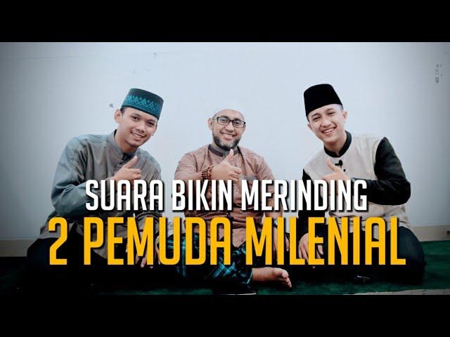 2 PEMUDA MILENIAL SUARA NYA BIKIN MERINDING