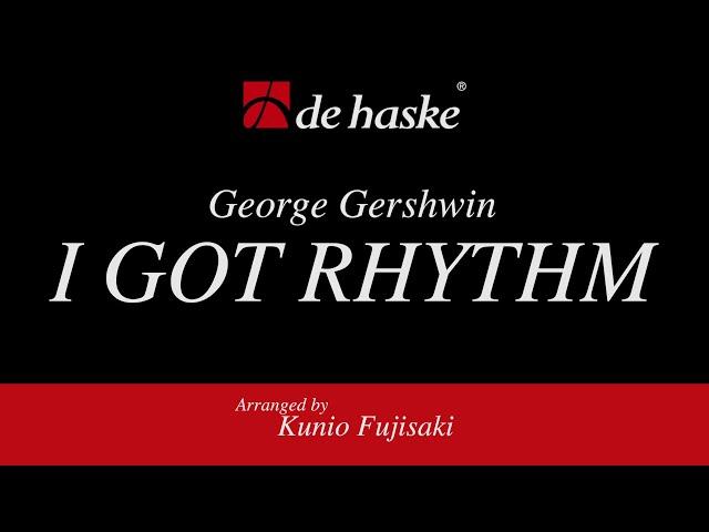 I Got Rhythm – George Gershwin, arr. Kunio Fujisaki