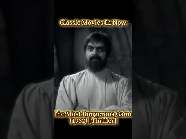 The Most Dangerous Game (1932) [Horror, Action, Adventure]