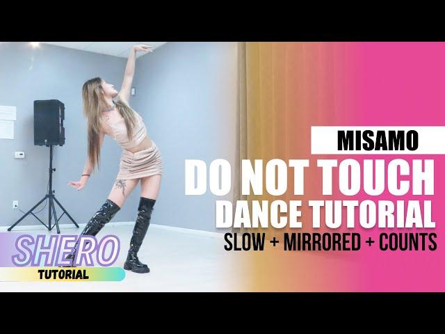 MISAMO - 「Do not touch」 Dance Tutorial (Slow + Mirrored + Counts) | SHERO