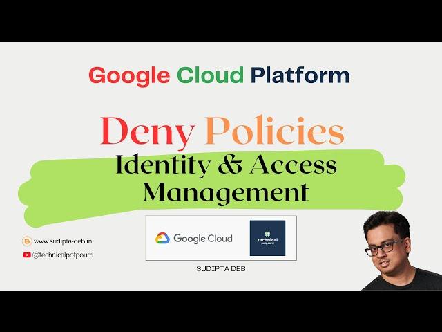 Understand Deny Policy in GCP IAM