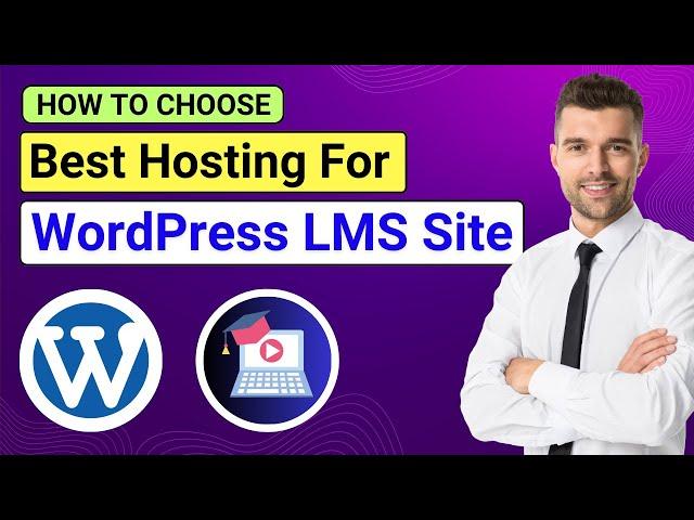 The Ultimate Guide to Choosing the Best Hosting for WordPress LMS in 2025