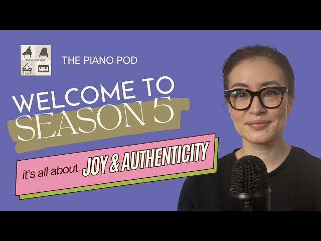 Welcome to Season 5 of The Piano Pod!