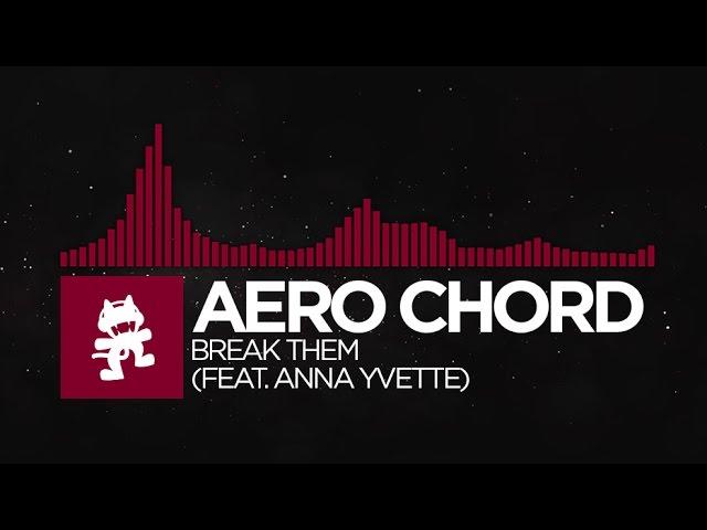 [Trap] - Aero Chord - Break Them (feat. Anna Yvette) [Monstercat Release]