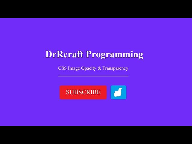 DrRcraft Programming: CSS Image Opacity & Transparency Tutorial