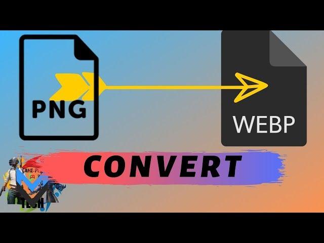 How to convert Png to Webp format 2019 | Convert for free |No software Required