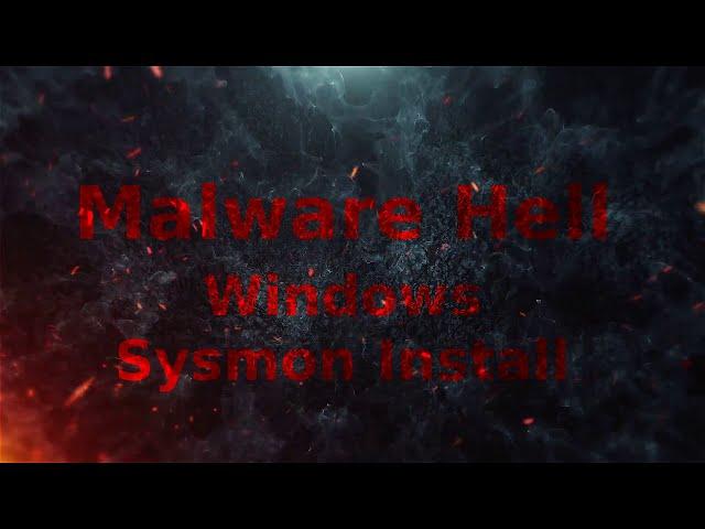 [21] Malware Lab - Windows Sysmon Install