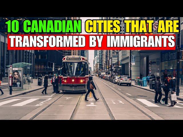 10 Canadian Cities That Are Ruined By IMMIGRANTS!