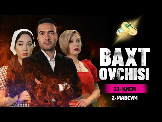 Baxt ovchisi 23 qism (2 Mavsum)