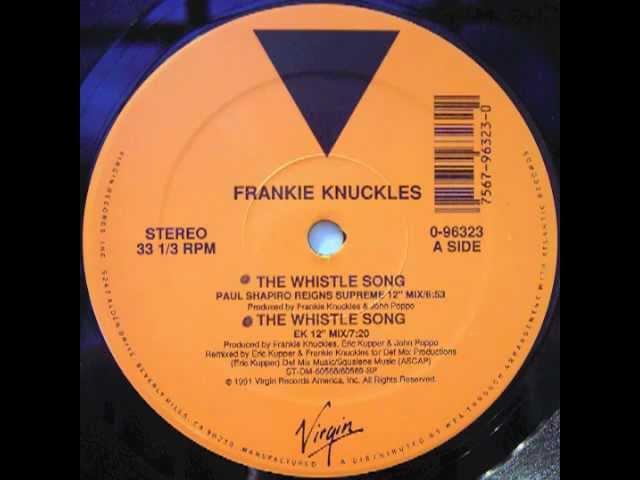 Frankie Knuckless - The Whistle Song (Sound Factory 12" Mix)