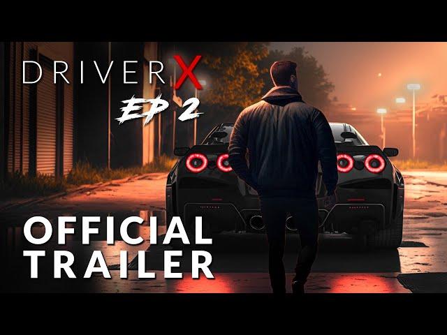 DRIVER X Ep. 2 Short Film | Official Trailer | Xtalgic