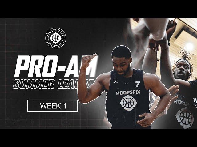 The Best UK Summer league! Hoopsfix Pro Am Returns - Week 1 Recap!