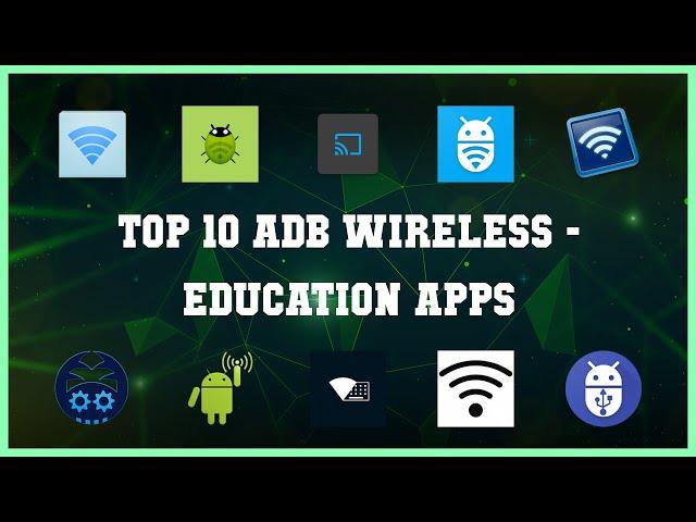 Top 10 Adb Wireless Android Apps