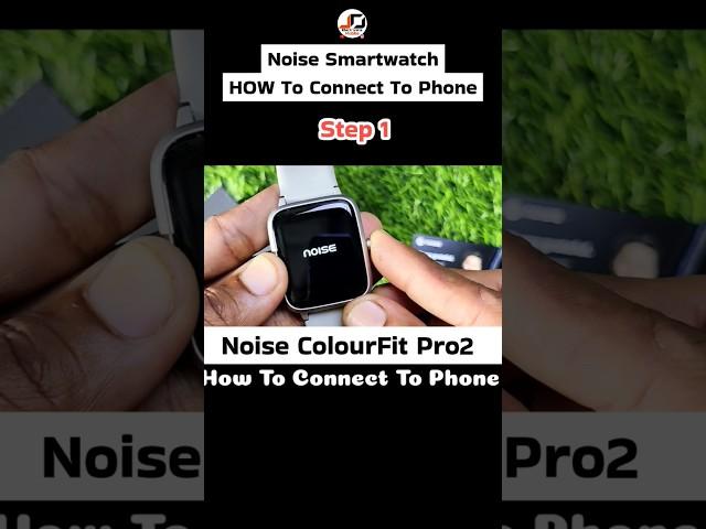 Noise ColourFit Pro2 smart watch how to connect to phone #shorts #shprtsfeed