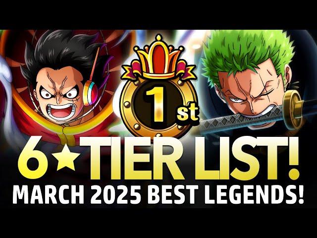 6 TIER LIST! Best Legends March 2025! (ONE PIECE Treasure Cruise)