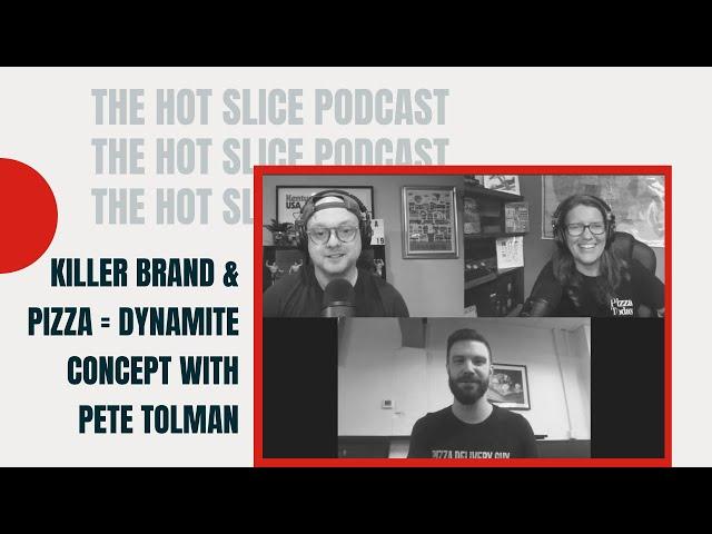 55. Killer Brand & Pizza = Dynamite Concept with Pete Tolman