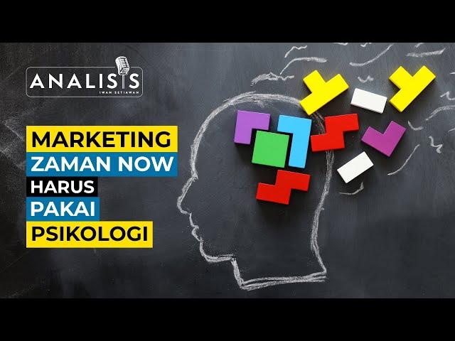 5 Teknik Psikologi untuk Marketing - ANALISIS #48