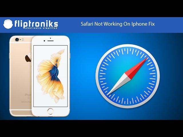 Safari Not Working On Iphone Fix - Fliptroniks.com