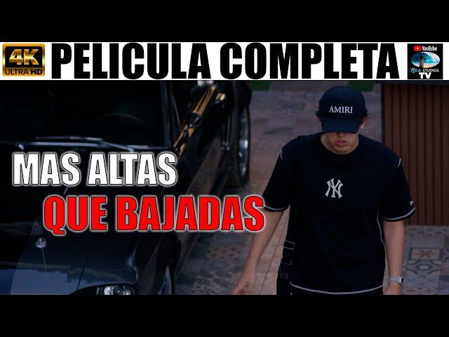   MAS ALTAS QUE BAJADAS - PELICULA COMPLETA NARCOS | Ola Studios TV 