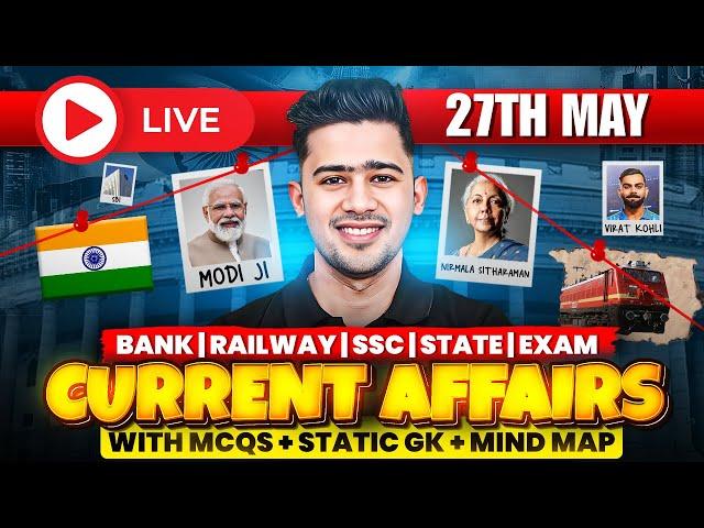 27TH MAY 2025 | DAILY CURRENT AFFAIRS | SSC, ALL BANK & INSURANCE EXAM | KUSH SIR