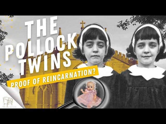 The Pollock Twins: One Of The Strangest Stories Of Reincarnation You'll Ever Hear