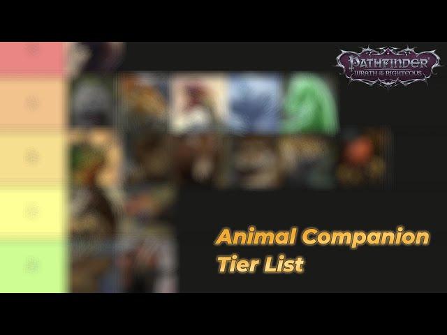 Pathfinder WotR - Animal Companion Tier List!