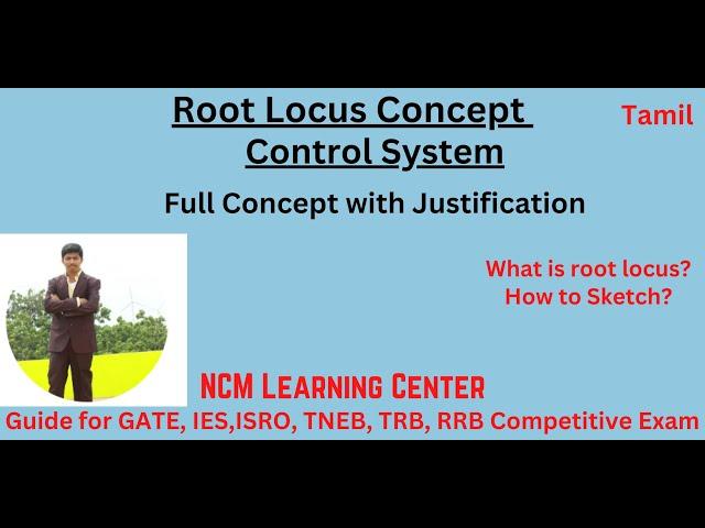 Root locus Concept - Control System - Full details with Justification - Tamil- NCM