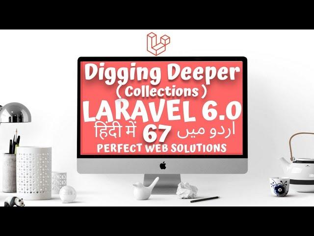 Part 67 Laravel 6 Tutorial Series for Beginners in اردو / हिंदी: Useful Laravel Collection Methods