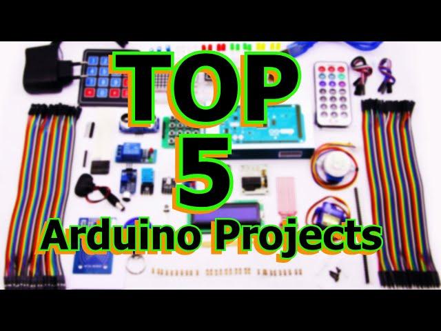 TOP 5 Arduino Projects with Schematic and Code