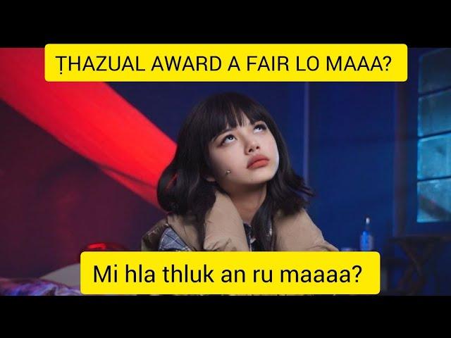 ṬHAZUAL AWARD A FAIR LO MAW? ANGELA THUSAWI