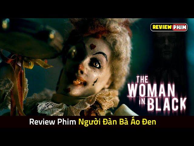 Hồn Ma Người Đàn Bà Bí Ẩn Trong Căn Biệt Thự Bỏ Hoang - Review Phim NGƯỜI ĐÀN BÀ ÁO ĐEN