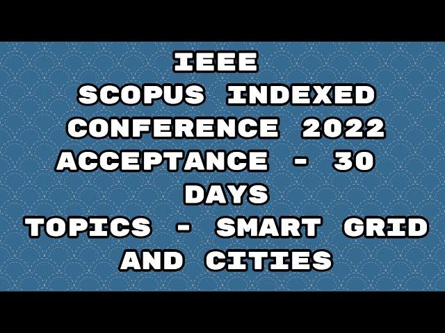 IEEE explore international conference 2022/ scopus indexed conference 2022/ 30 days acceptance