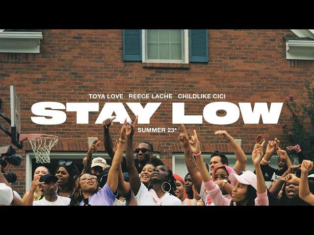 Toyalove, Reece Lache', Childlike CiCi — Stay Low (Official Music Video)