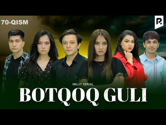 Botqoq guli 70-qism (milliy serial) | Боткок гули 70-кисм (миллий сериал)