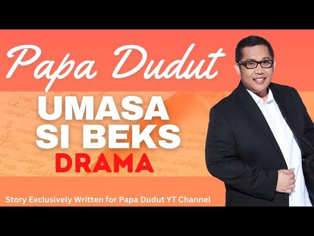 UMASA SI BEKS | CASTIEL | PAPA DUDUT STORIES