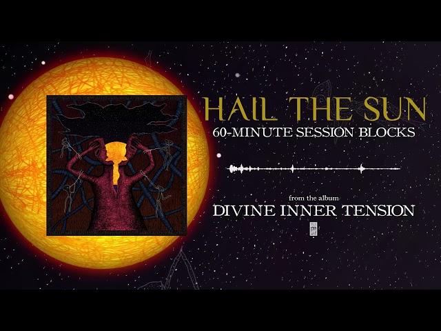 Hail The Sun - 60-Minute Session Blocks