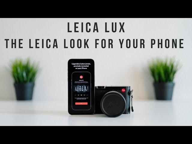 Leica Lux | The Leica Look for your Phone