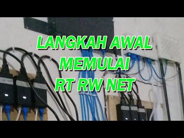 LANGKAH AWAL UNTUK MEMULAI USAHA RT RW NET