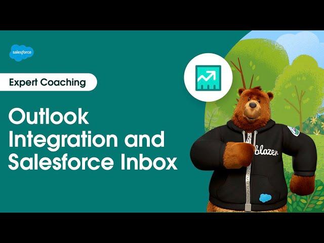 Sales Cloud: Outlook Integration and Salesforce Inbox | Expert Coaching